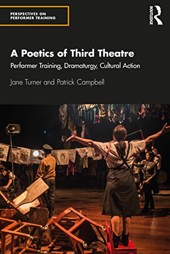 A Poetics of Third Theatre (Perspectives on Performer Training)