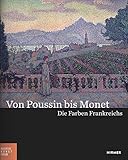  Von Poussin bis Monet: Die Farben Frankreichs (Bucerius KUNST Forum)