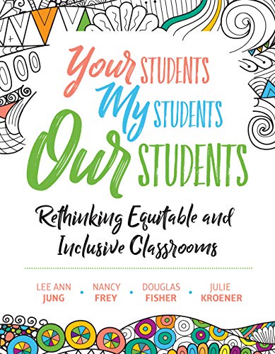 Your Students, My Students, Our Students: Rethinking Equitable and Inclusive Classrooms (English Edition)