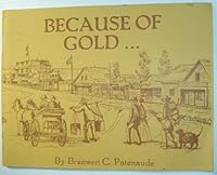 Because of Gold... *SIGNED BY AUTHOR* 0969126107 Book Cover