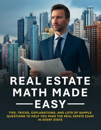 Real Estate Math Question Example Amazon.com: Real Estate Math Made Easy: Tips, Tricks, Explanations ...