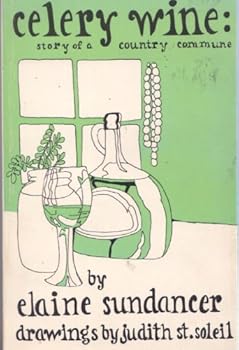 Paperback Celery Wine: story of a Country Commune Book
