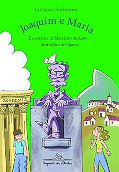 Paperback Joaquim E Maria E A Estátua De Machado De Assis [Portuguese] Book