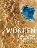 WÜSTEN: Lebensraum der Extreme (Edition Human Footprint) - Markus Eisl, Gerald Mansberger 
