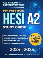 HESI A2 Mastery Guide: Ace the Exam with Proven Strategies | Tailored Study Plans, In-Depth Content Reviews, and 3 Practice Tests to Secure the Top Score and Advance Your Healthcare Career B0CXMPG486 Book Cover