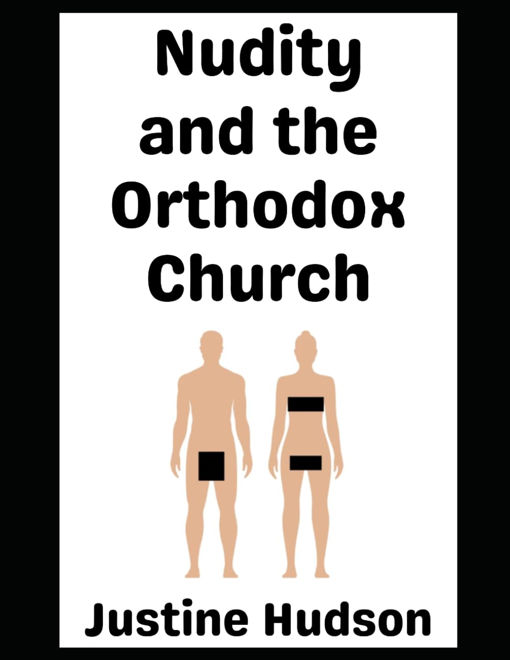 Nudity and the Orthodox Church: A Deep-Dive About the Special Relationship Between Your Naked Body, God, and Orthodox Christianity (The Christian Nudist)