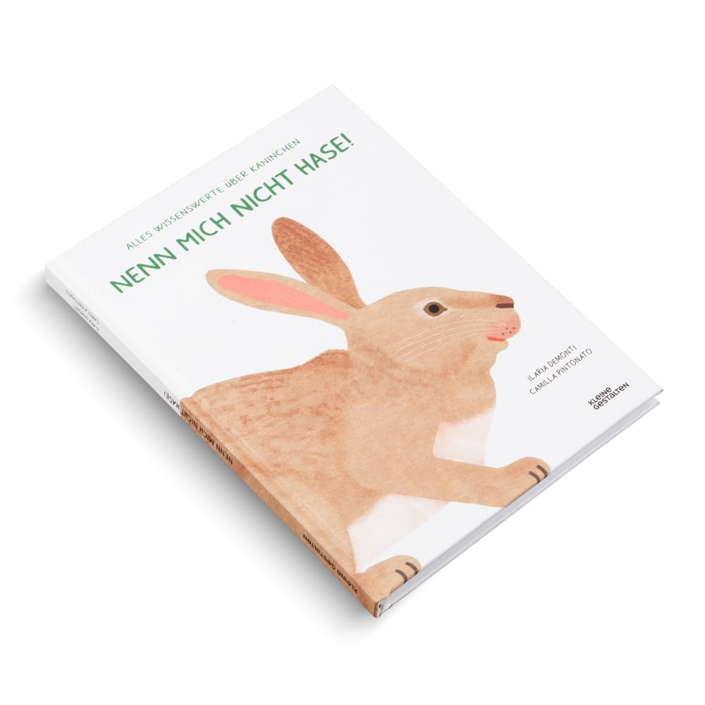 Nenn mich nicht Hase!: Alles Wissenswerte über Kaninchen