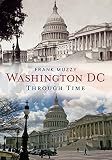 Washington DC Through Time (America Through Time)