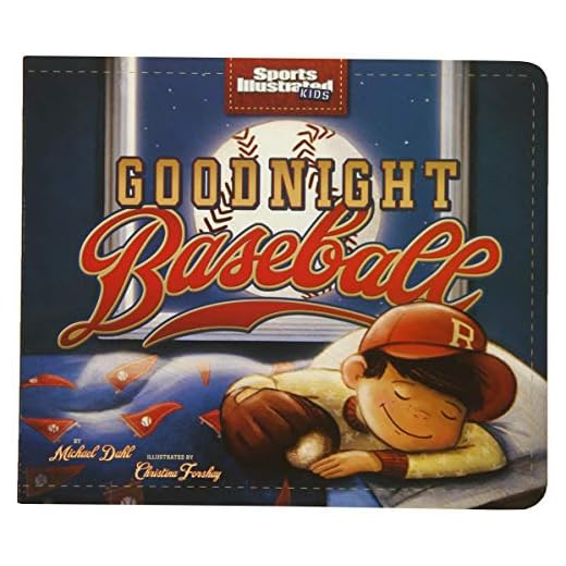 Goodnight Baseball (Sports Illustrated Kids Bedtime Books)
