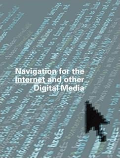Navigation for the Internet and Other Digital Media: Studio 7.5