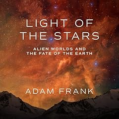 Light of the Stars Audiobook By Adam Frank cover art