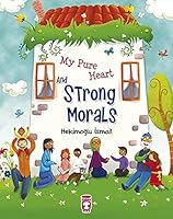 My Pure Heart and Strong Morals 605081449X Book Cover