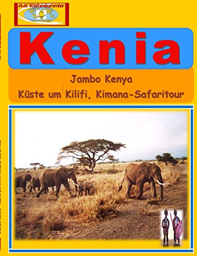 Kenia: Jambo Kenya - Küste um Kilifi, Kimana-Safaritour (German Edition)