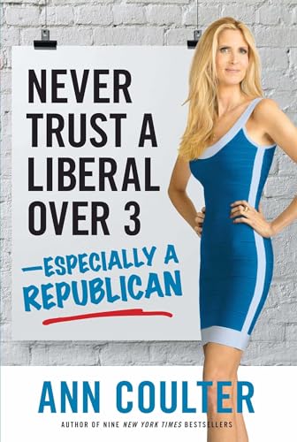 Never Trust a Liberal Over 3-Especially a Republican