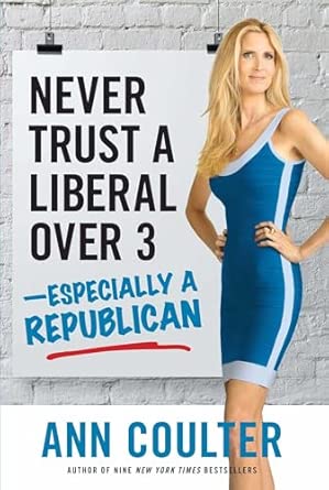 Never Trust a Liberal Over Three?Especially a Republican book cover