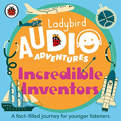 Ladybird Audio Adventures: Incredible Inventors by Ladybird episode artwork