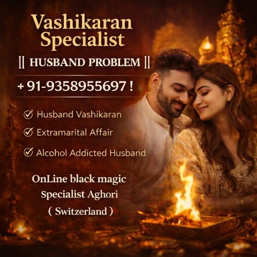 vashikaran specialist [[ husband problem ]] ! +91-9358955697 ! OnLine black magic specialist Aghori cover art