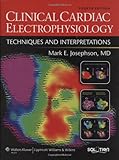 Clinical Cardiac Electrophysiology: Techniques and Interpretations (Solution (Lippincott Williams & Wilkins))
