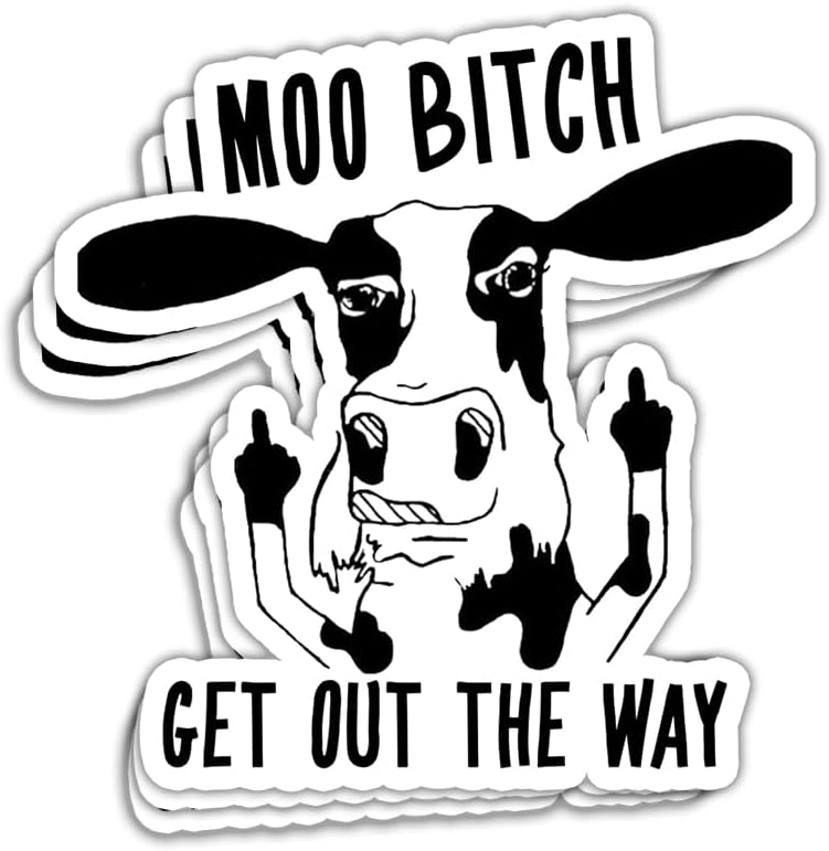 MAIANEY (3 Pcs) Moo Bitch Get Out The Way Sticker, Funny