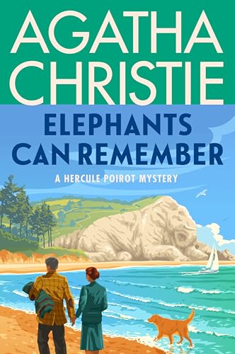 Elephants Can Remember: A Hercule Poirot Mystery: The Official Authorized Edition (Hercule Poirot series Book 36)