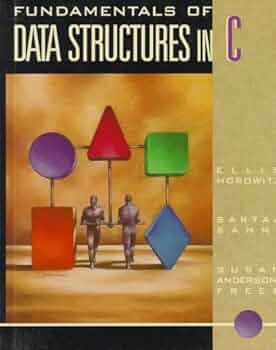 Fundamentals of Data Structures in C: Horowitz, Ellis, Sahni