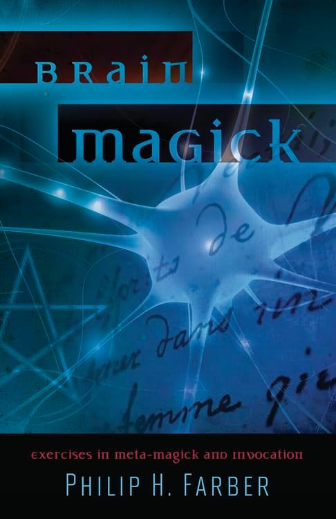 Brain Magick: Exercises in Meta-Magick and Invocation