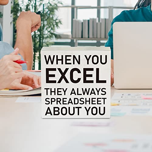 Country Humor Office Wood Box Sign Rustic When You Excel They Always Spreadsheet Wooden Box Sign Decorative Signs Block Plaque For Home Office Desk Table Shelf Decor 5"X 5" #TOP3