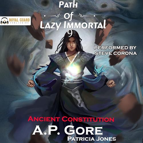 Ancient Constitution: A Wuxia/Xianxia Cultivation Novel by A.P. Gore, Patricia Jones episode artwork