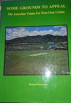 Unknown Binding Some grounds to appeal: The Australian venues for first-class cricket Book