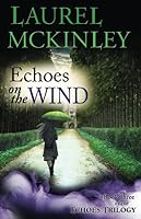 Echoes on the Wind (Echoes trilogy) 0986069477 Book Cover