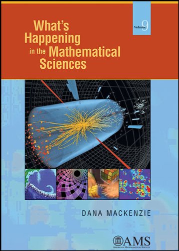 What's Happening in the Mathematical Sciences, Volume 9 (What's ...