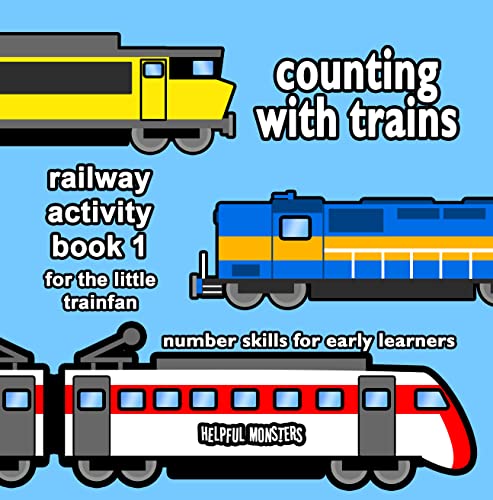 Counting with Trains: Railway activity book 1 eBook : Monsters, Helpful ...