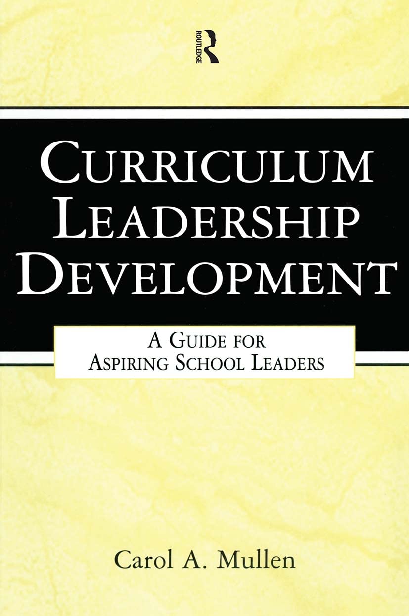 Buy Curriculum Leadership Development A Guide for Aspiring School Leaders Book Online at Low