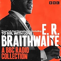 E.R. Braithwaite: A BBC Radio Collection Audiobook By E.R. Braithwaite cover art