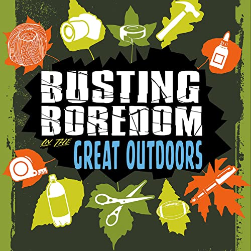 Busting Boredom in the Great Outdoors by Tyler Omoth episode artwork