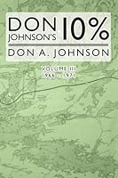 Don Johnson's 10% Vol. III : 1966 - 1971 1466482060 Book Cover