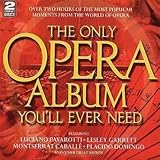  Only Opera Album You\'ll Ever Need / Various