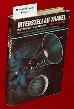 Hardcover Interstellar Travel: Past, Present, and Future Book