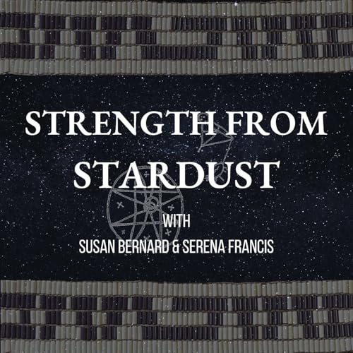 『Strength from Stardust with Susan Bernard and Serena Francis』のカバーアート