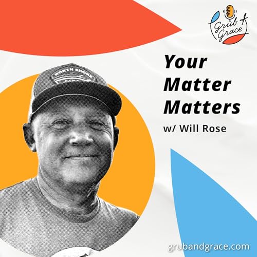 Your Matter Matters w Will Rose