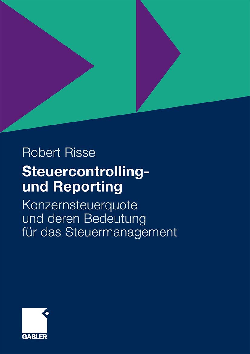 Steuercontrolling und Reporting: Konzernsteuerquote und deren Bedeutung für das Steuermanagement