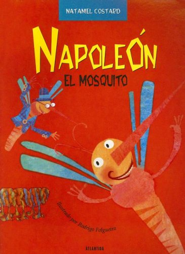 Napoleon, el Mosquito (Nuevos Fabuladores) (Spanish Edition)