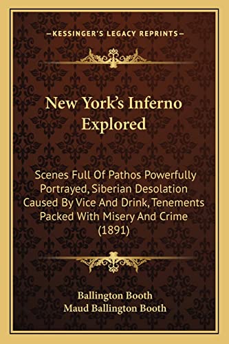 New York's Inferno Explored: Scenes Full Of Pathos Powerfully Portrayed, Siberian Desolation Caused By Vice And Drink, Tenements Packed With Misery And Crime (1891)