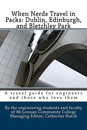 When Nerds Travel in Packs: Dublin, Edinburgh, and Bletchley Park