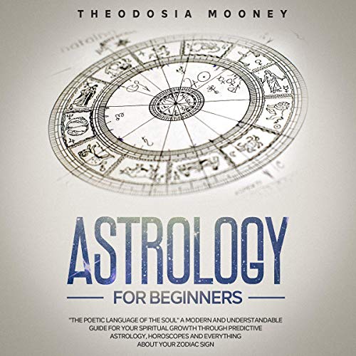 Astrology for Beginners by Theodosia Mooney episode artwork