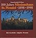 100 Jahre Missionshaus St. Wendel 1898-1998: Geschichte - Aufgaben - Personen - Prawdzik, Werner, Alt, Josef, Heck, Alois