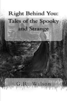Paperback Right Behind You: Tales of the Spooky and Strange Book