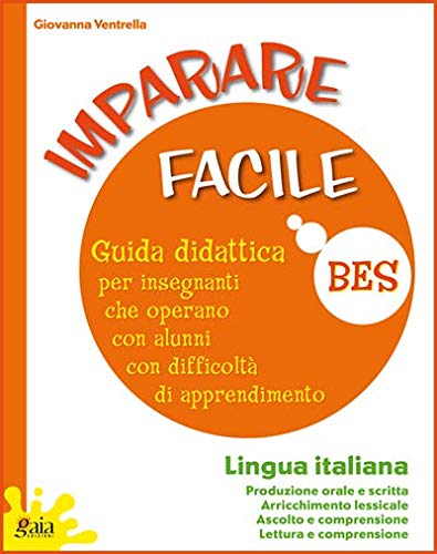 Imparare facile. Lingua italiana. Guida didattica per insegnanti che operano con alunni con difficoltà di apprendimento. Con 2 quaderni operativi