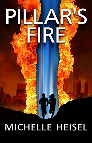 Pillar's Fire: Volume 1 (The Heart of It All)