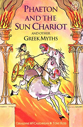 Phaeton And The Sun Chariot And Other Greek Myths :